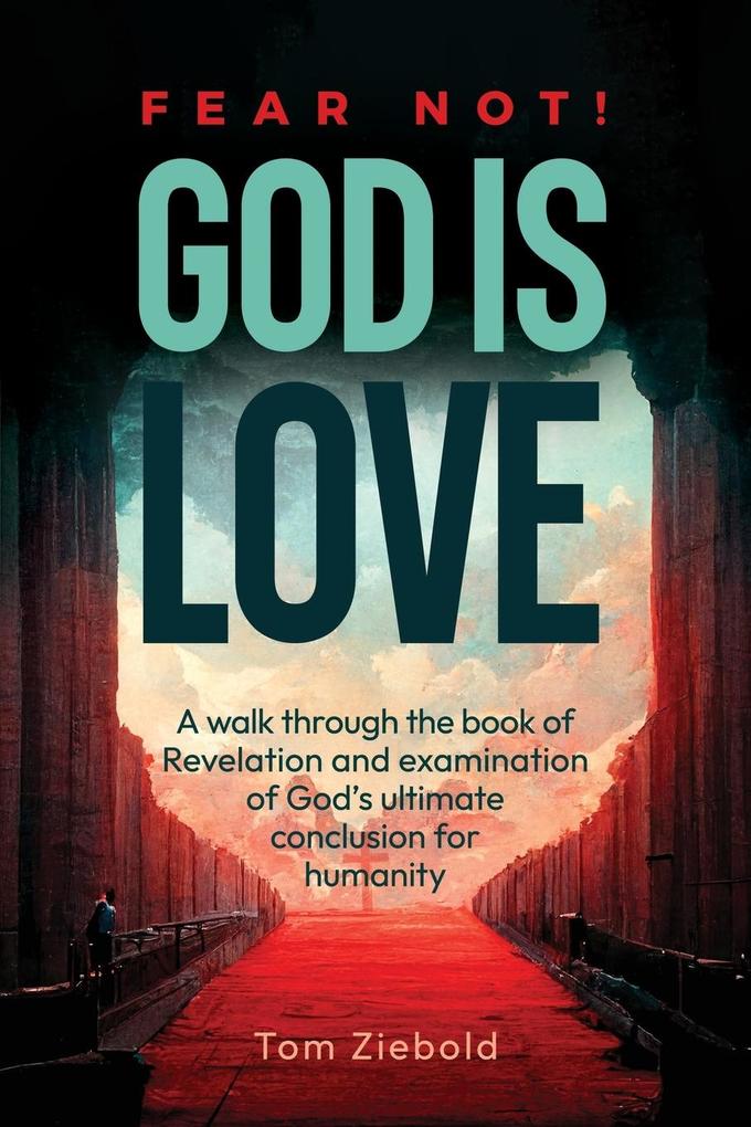 Fear Not! God is Love