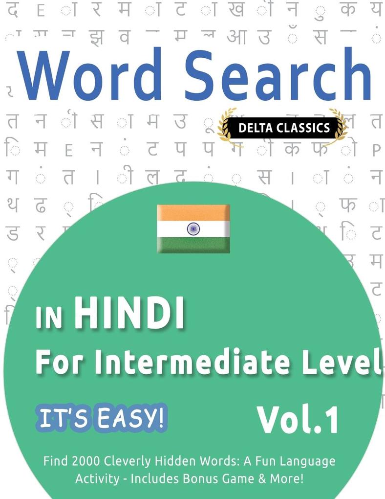 WORD SEARCH IN HINDI FOR INTERMEDIATE LEVEL - IT'S EASY! VOL.1 - DELTA CLASSICS - FIND 2000 CLEVERLY HIDDEN WORDS