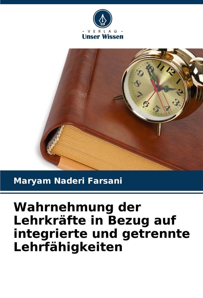 Wahrnehmung der Lehrkräfte in Bezug auf integrierte und getrennte Lehrfähigkeiten