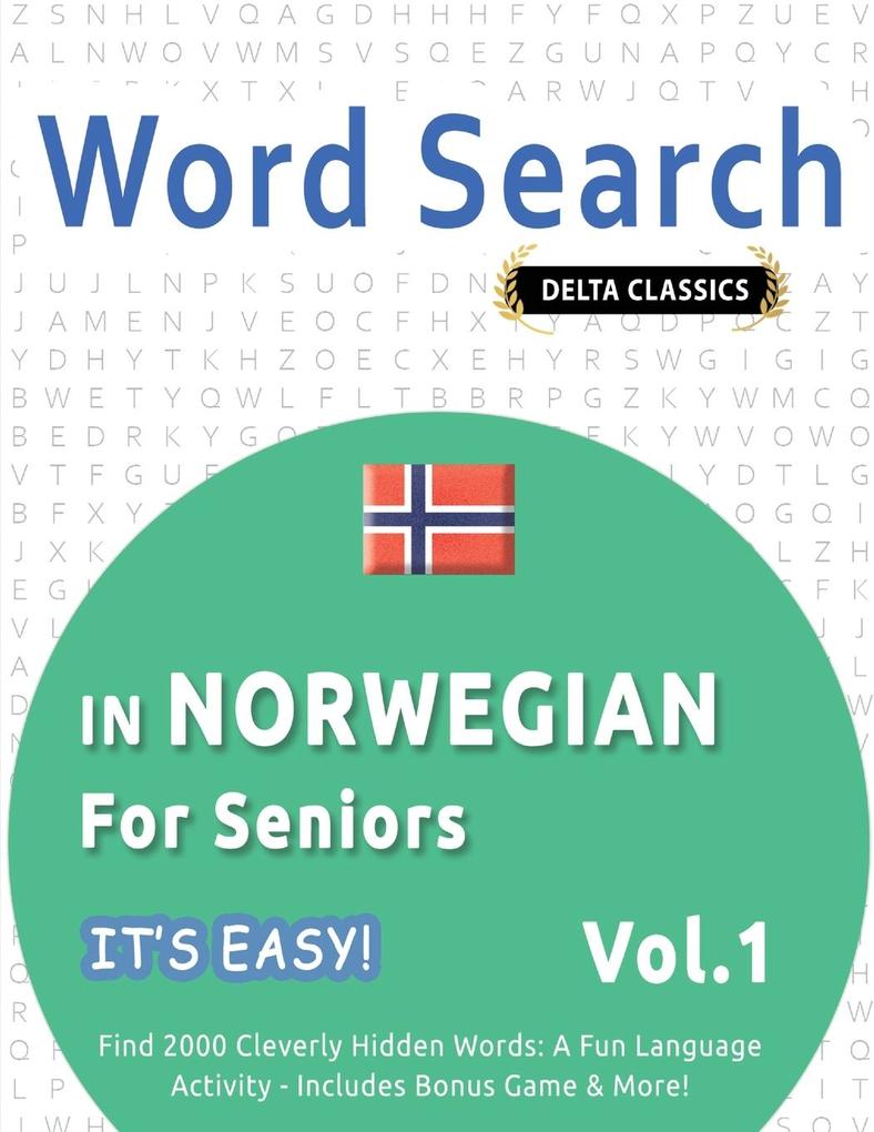 WORD SEARCH IN NORWEGIAN FOR SENIORS - IT'S EASY! VOL.1 - DELTA CLASSICS - FIND 2000 CLEVERLY HIDDEN WORDS