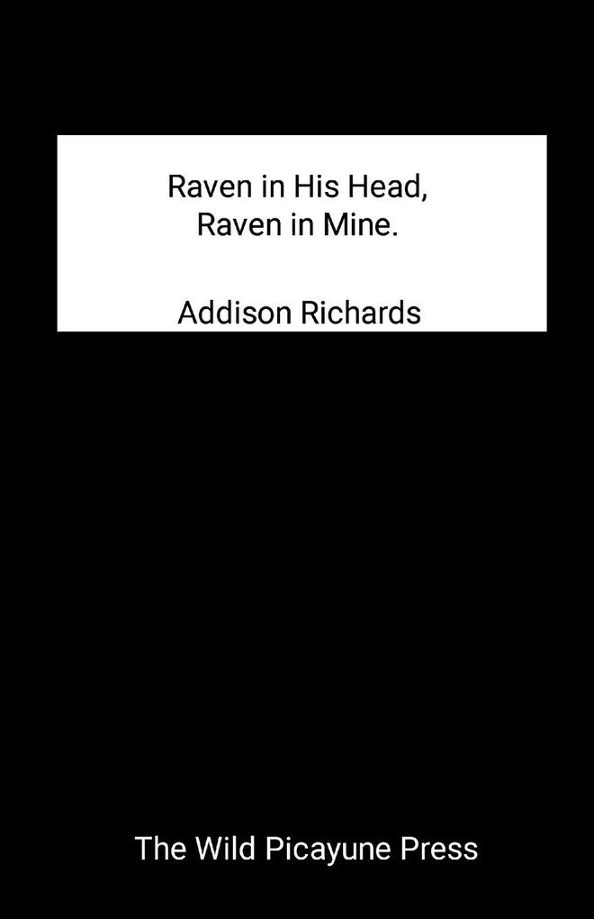 Raven in His Head Raven in Mine.