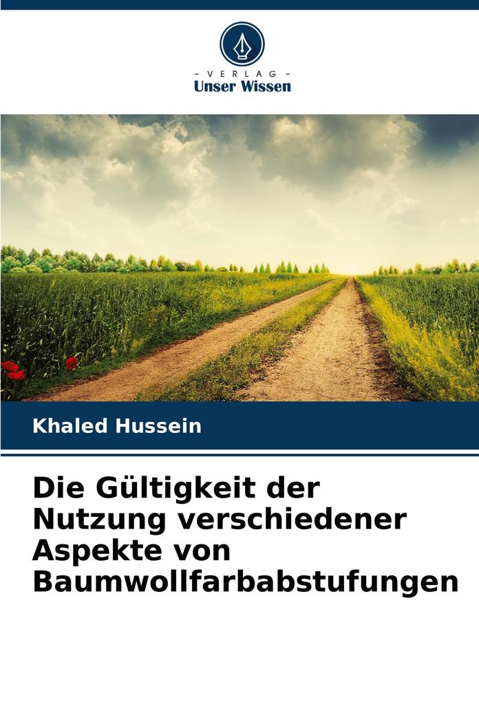Die Gültigkeit der Nutzung verschiedener Aspekte von Baumwollfarbabstufungen