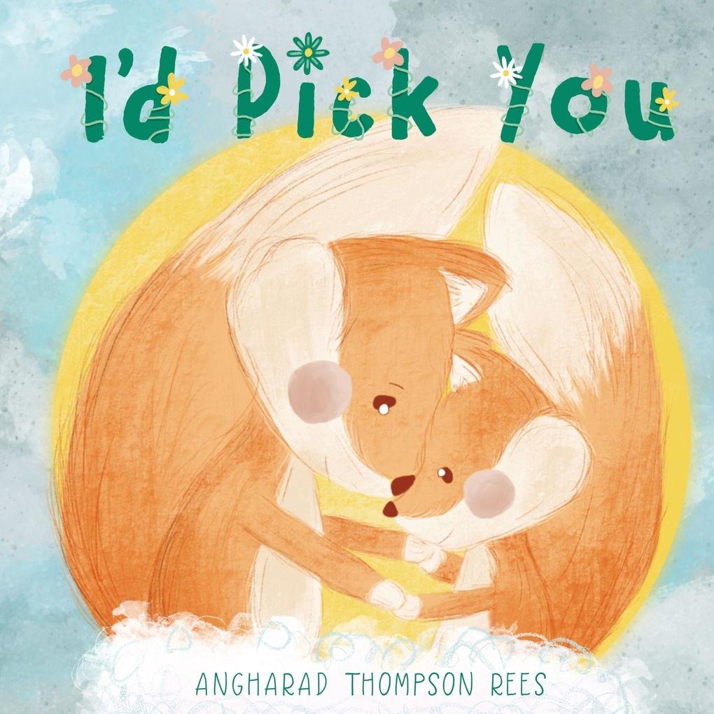 I'd Pick You
