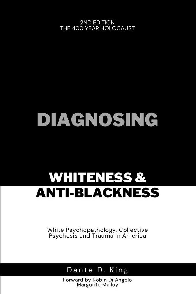 DIAGNOSING WHITENESS & ANTI-BLACKNESS