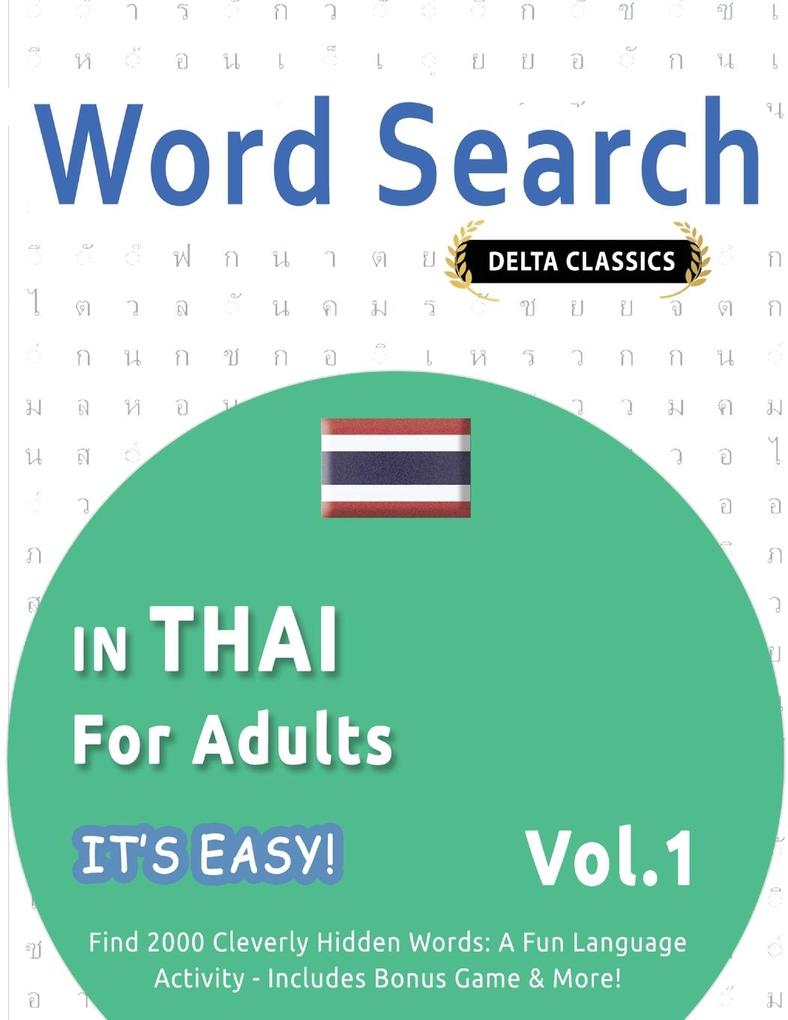 WORD SEARCH IN THAI FOR ADULTS - IT'S EASY! VOL.1 - DELTA CLASSICS - FIND 2000 CLEVERLY HIDDEN WORDS