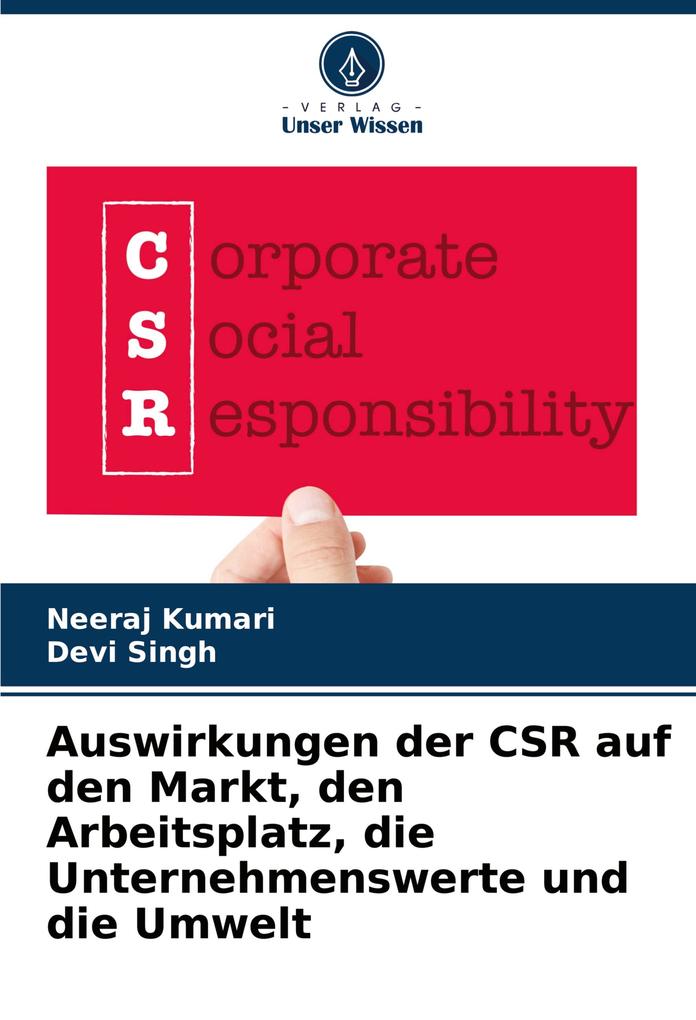 Auswirkungen der CSR auf den Markt den Arbeitsplatz die Unternehmenswerte und die Umwelt