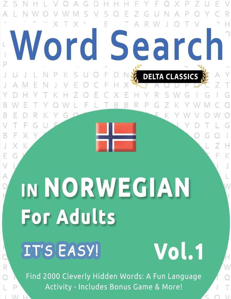 WORD SEARCH IN NORWEGIAN FOR ADULTS - IT'S EASY! VOL.1 - DELTA CLASSICS - FIND 2000 CLEVERLY HIDDEN WORDS