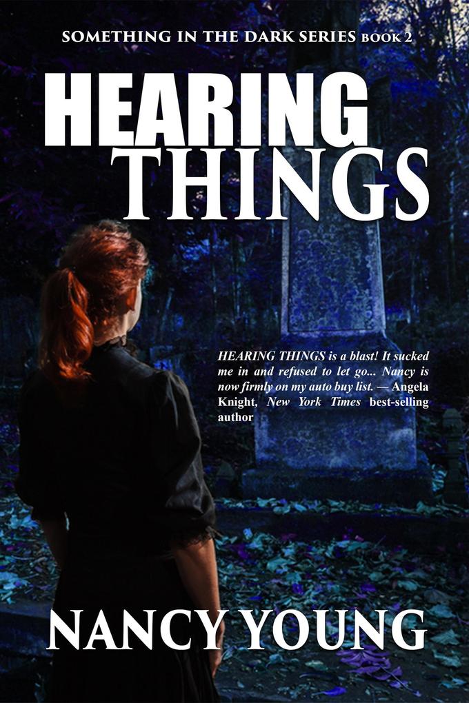 Hearing Things (Something in the Dark #2)