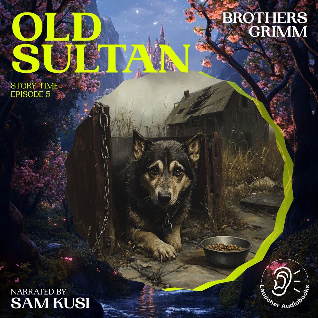 Old Sultan (Story Time Episode 5)