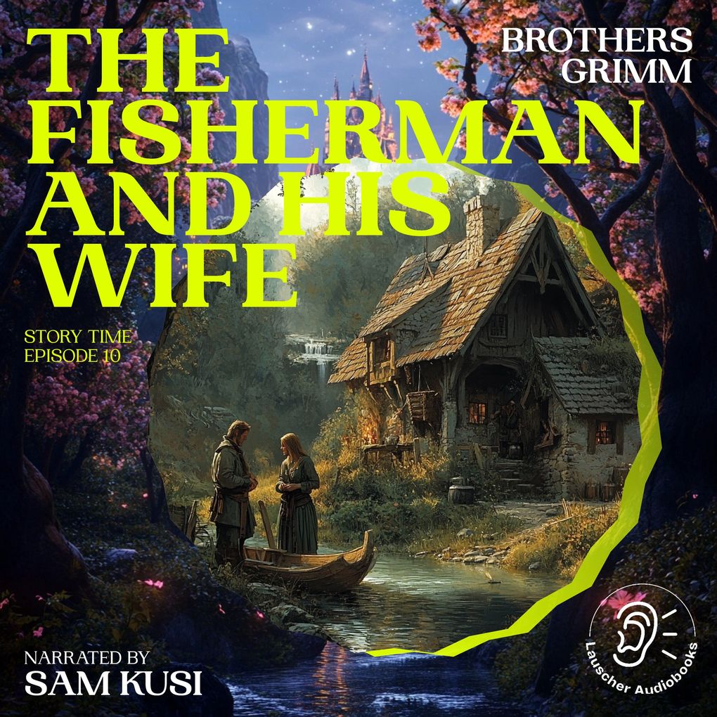The Fisherman and His Wife (Story Time Episode 10)