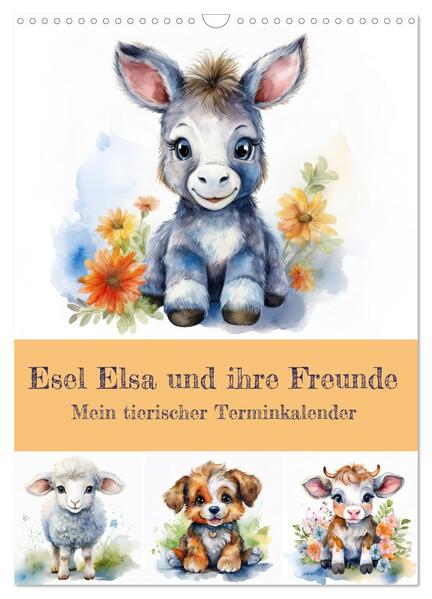 Esel Elsa und ihre Freunde - Mein tierischer Terminkalender (Wandkalender 2026 DIN A3 hoch) CALVENDO Monatskalender