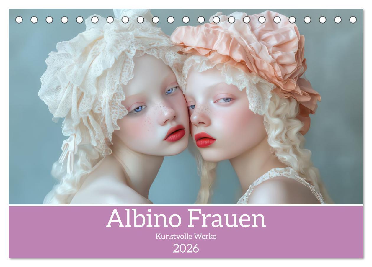 Albino Frauen - Kunstvolle Werke (Tischkalender 2026 DIN A5 quer) CALVENDO Monatskalender