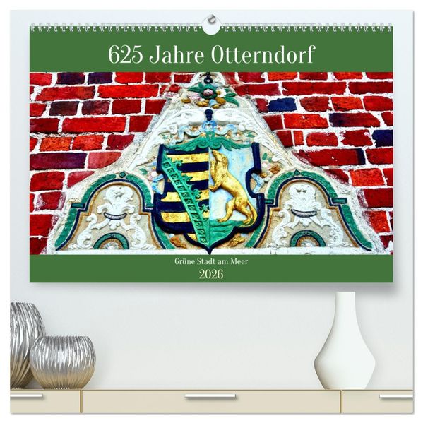 625 Jahre Otterndorf - Grüne Stadt am Meer (hochwertiger Premium Wandkalender 2026 DIN A2 quer) Kunstdruck in Hochglanz