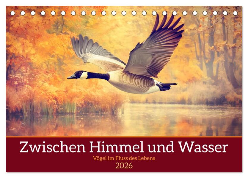Zwischen Himmel und Wasser (Tischkalender 2026 DIN A5 quer) CALVENDO Monatskalender