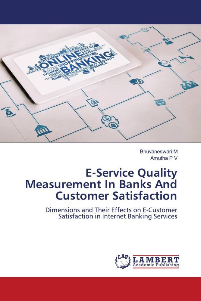 E-Service Quality Measurement In Banks And Customer Satisfaction