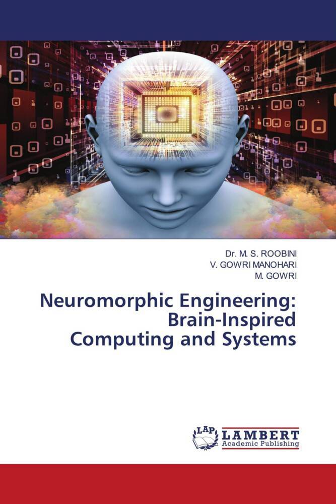 Neuromorphic Engineering: Brain-Inspired Computing and Systems