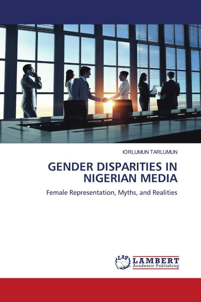 GENDER DISPARITIES IN NIGERIAN MEDIA