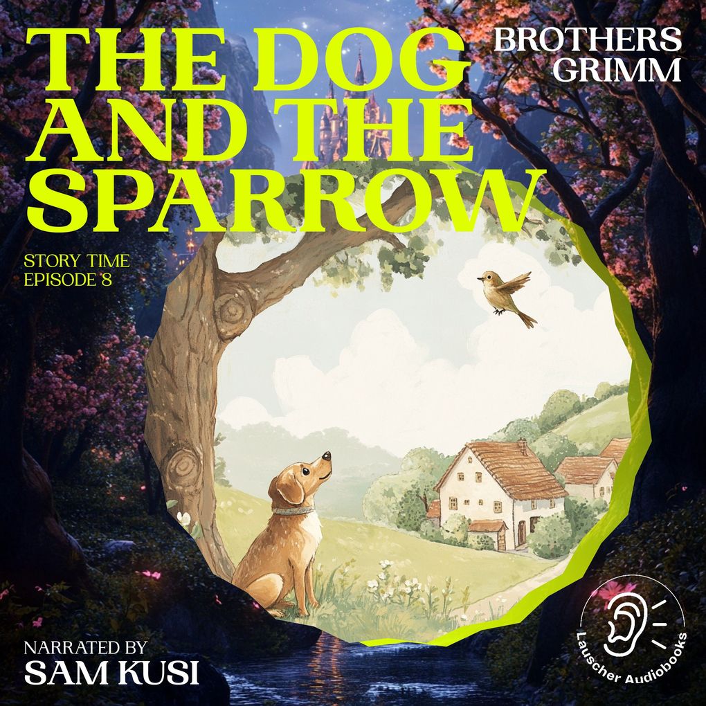 The Dog and the Sparrow (Story Time Episode 8)