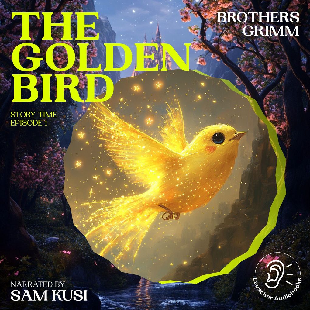 The Golden Bird (Story Time Episode 1)