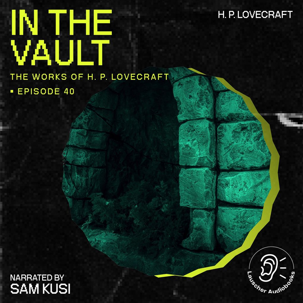 In the Vault (The Work of H. P. Lovecraft Episode 40)