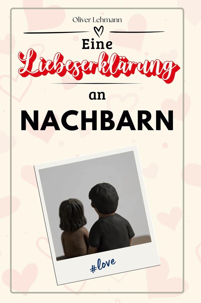 Eine Liebeserklärung an Nachbarn