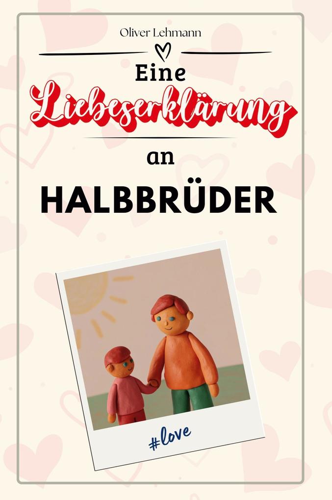 Eine Liebeserklärung an Halbbrüder
