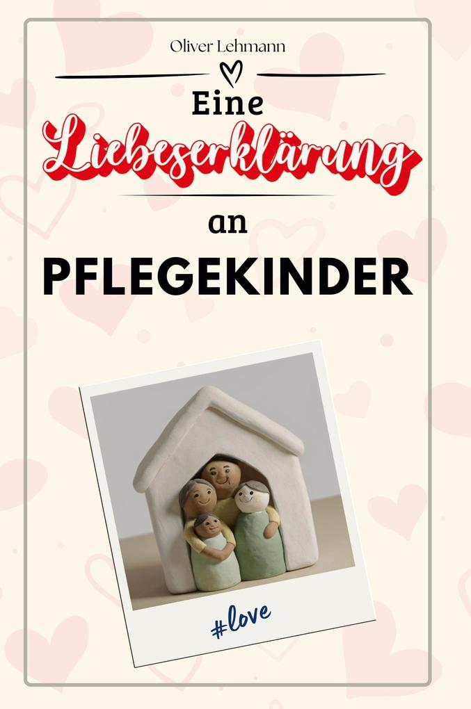 Eine Liebeserklärung an Pflegekinder