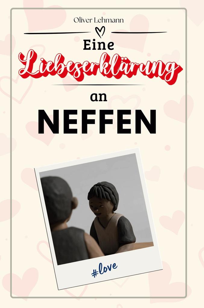 Eine Liebeserklärung an Neffen