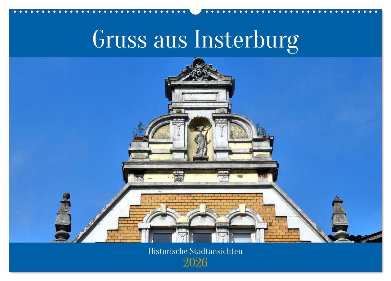 Gruss aus Insterburg - Historische Stadtansichten (Wandkalender 2026 DIN A2 quer) CALVENDO Monatskalender