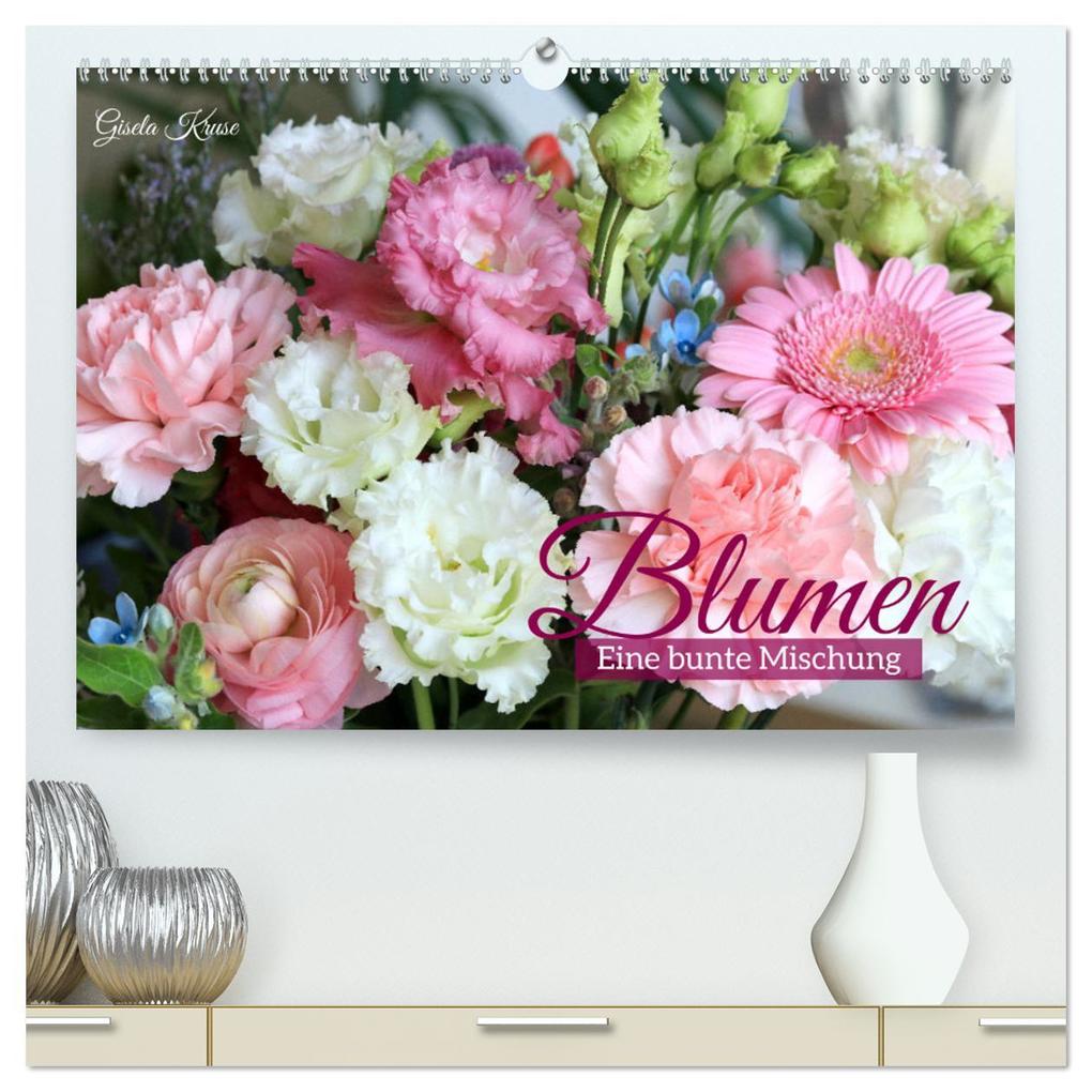 Blumen - Eine bunte Mischung (hochwertiger Premium Wandkalender 2026 DIN A2 quer) Kunstdruck in Hochglanz