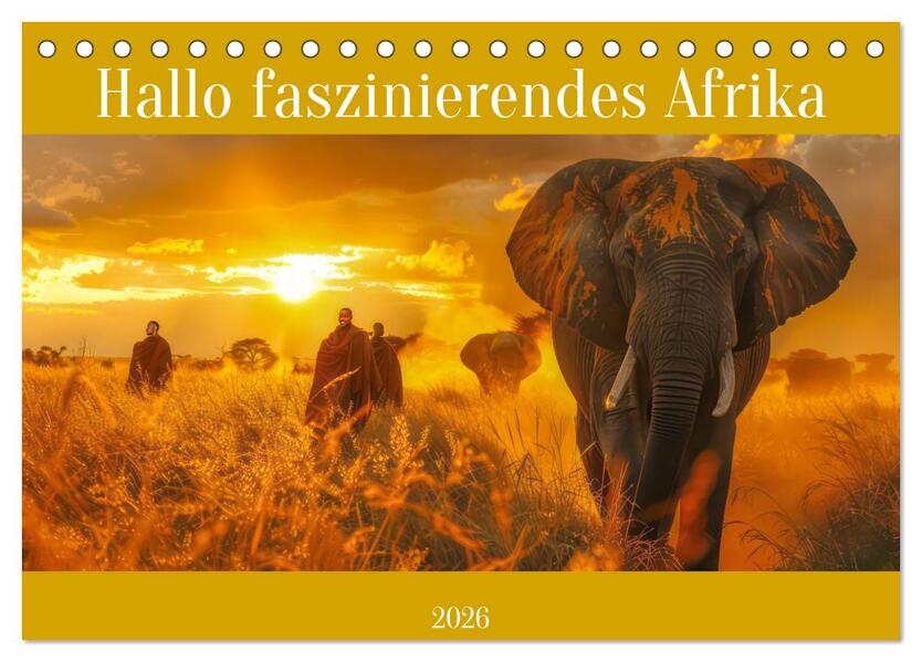 Hallo faszinierendes Afrika (Tischkalender 2026 DIN A5 quer) CALVENDO Monatskalender