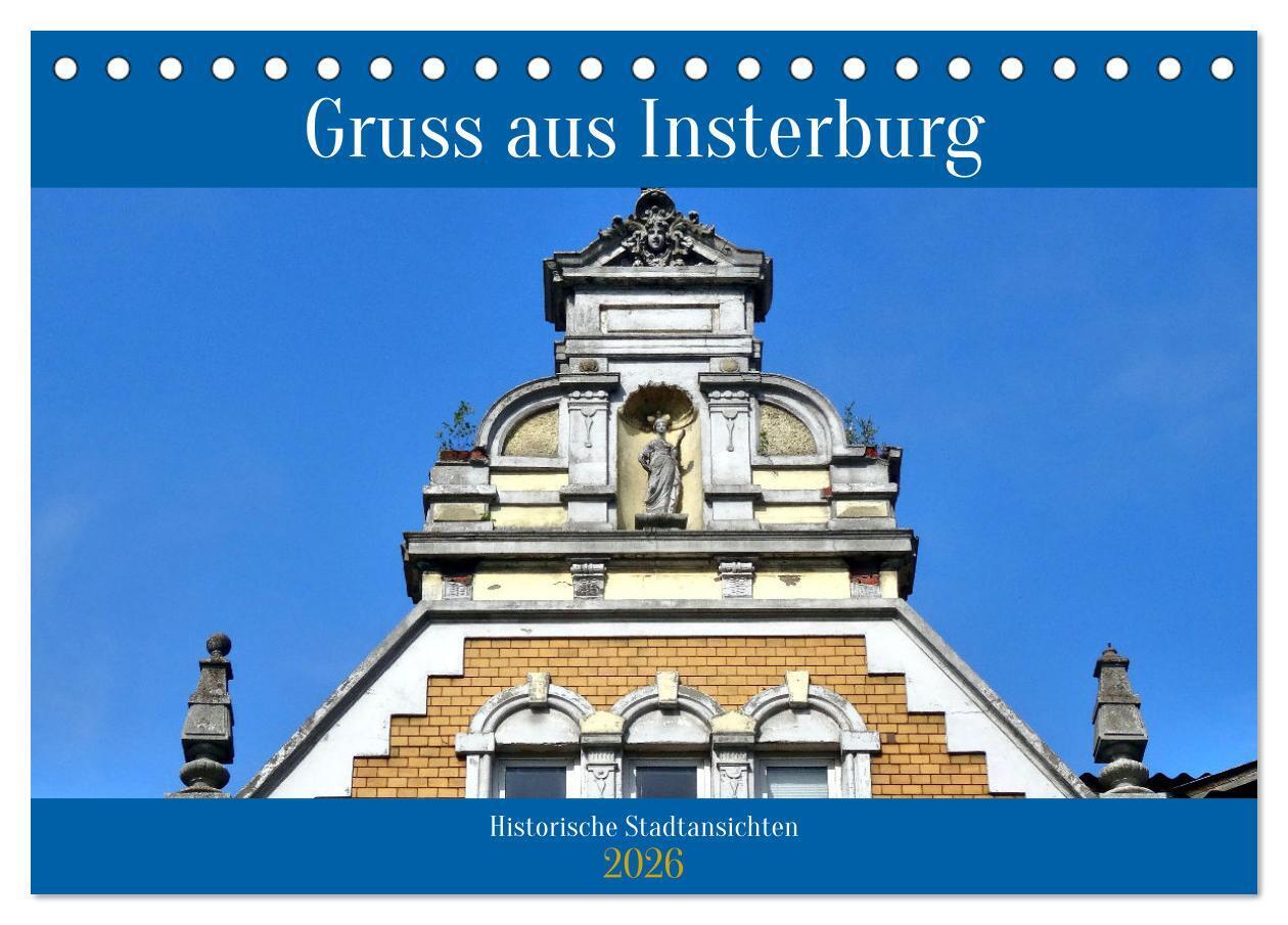 Gruss aus Insterburg - Historische Stadtansichten (Tischkalender 2026 DIN A5 quer) CALVENDO Monatskalender
