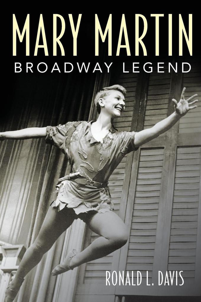 Mary Martin Broadway Legend