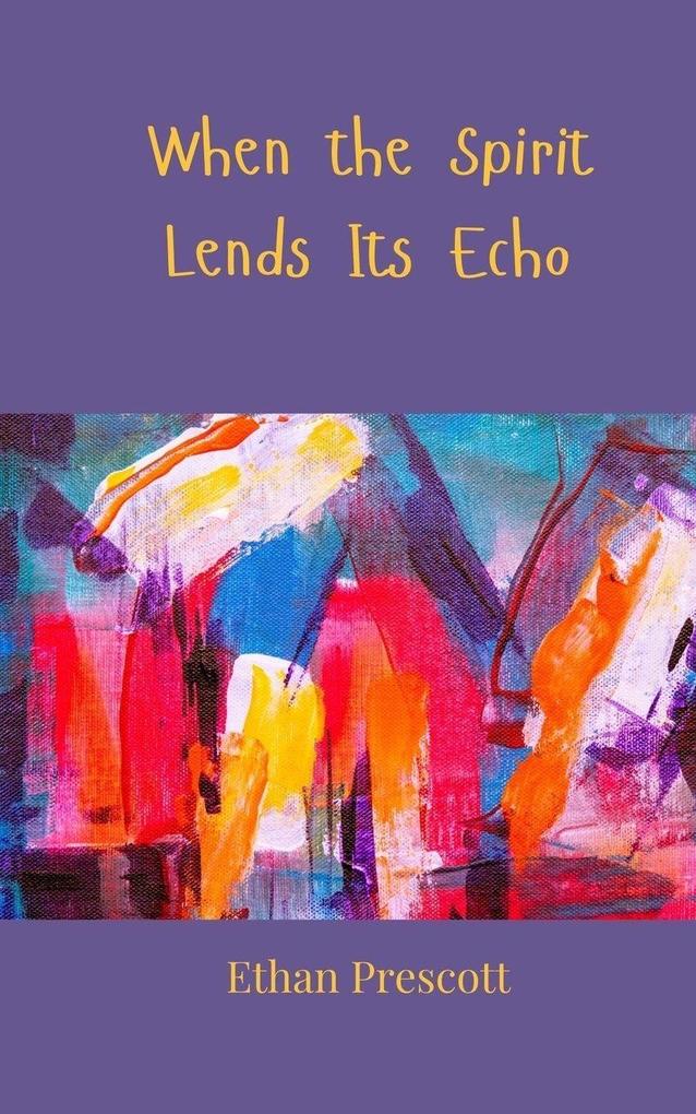 When the Spirit Lends Its Echo