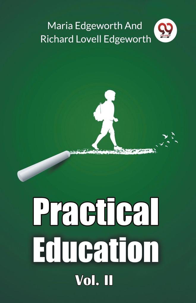 Practical Education Vol. II