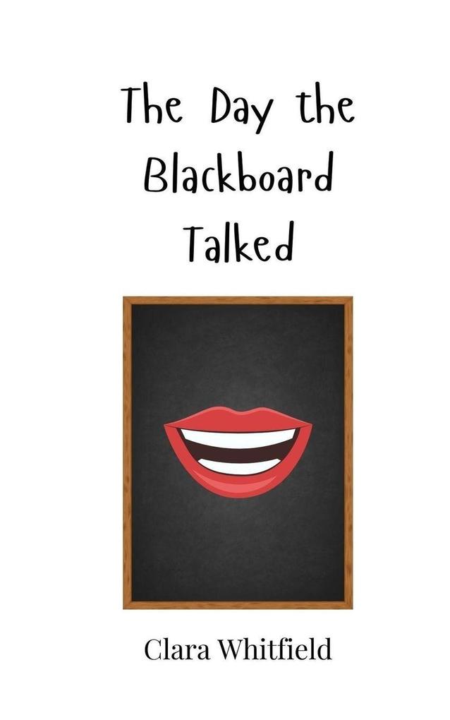 The Day the Blackboard Talked