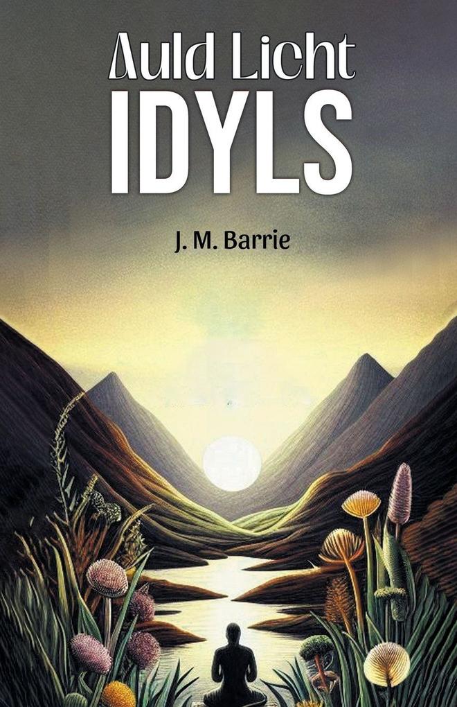 Auld Licht Idyls