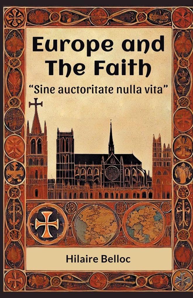 Europe and the Faith 'Sine auctoritate nulla vita'