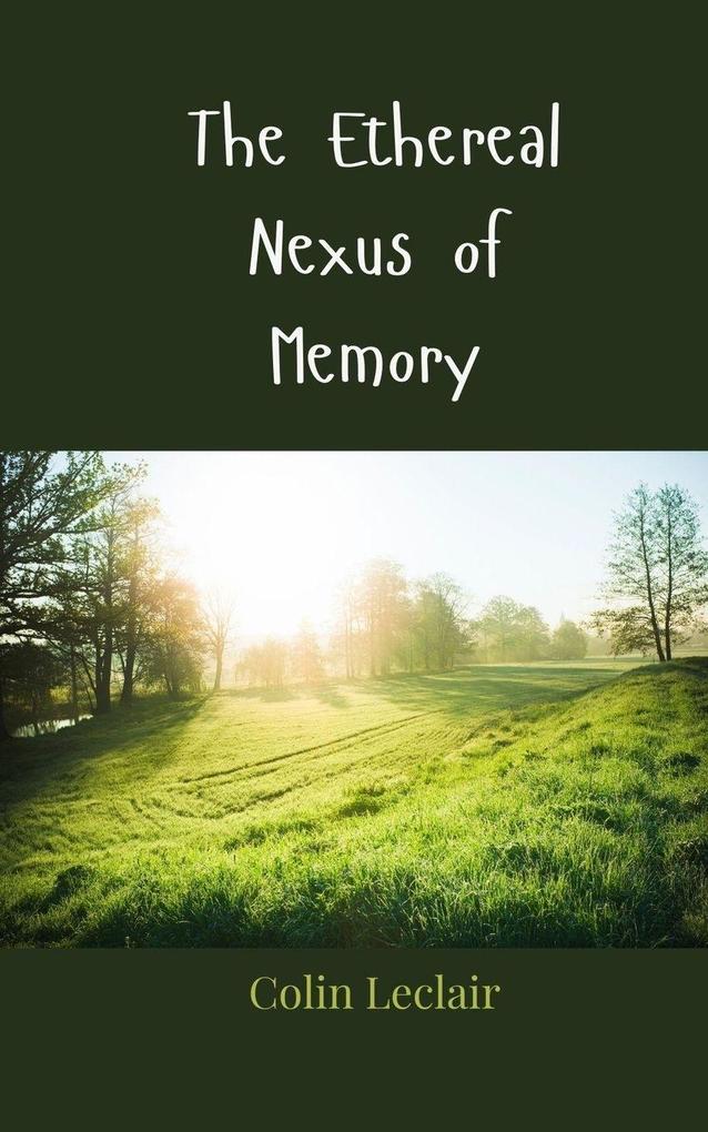 The Ethereal Nexus of Memory