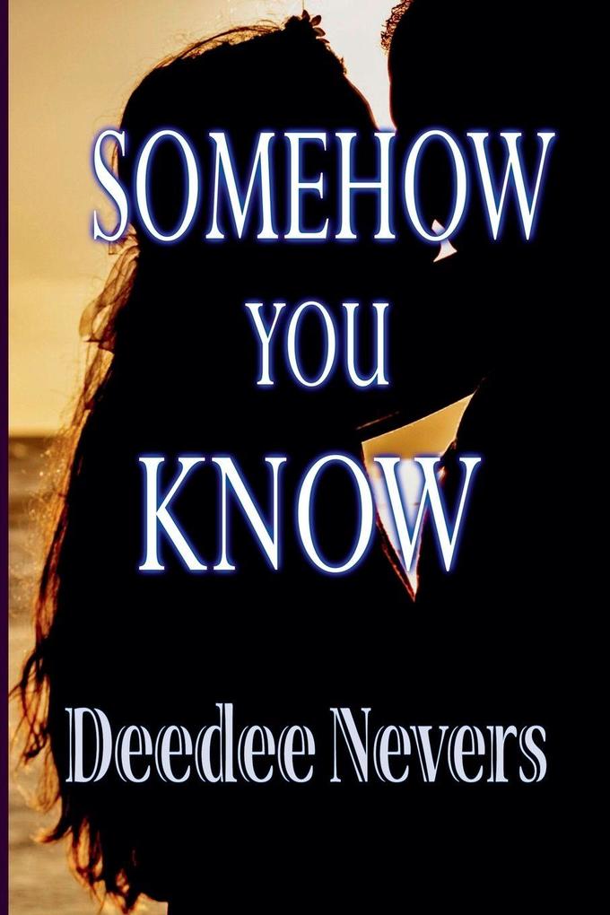 Somehow You Know