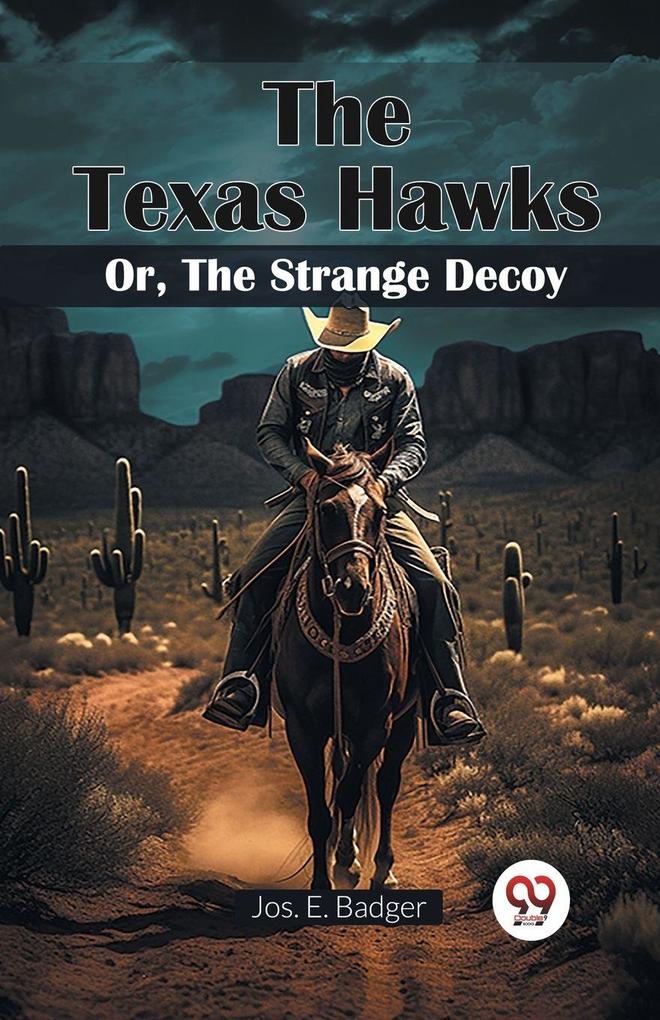 The Texas Hawks Or The Strange Decoy