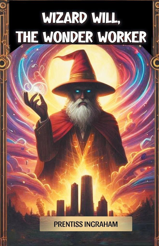 Wizard Will the Wonder Worker
