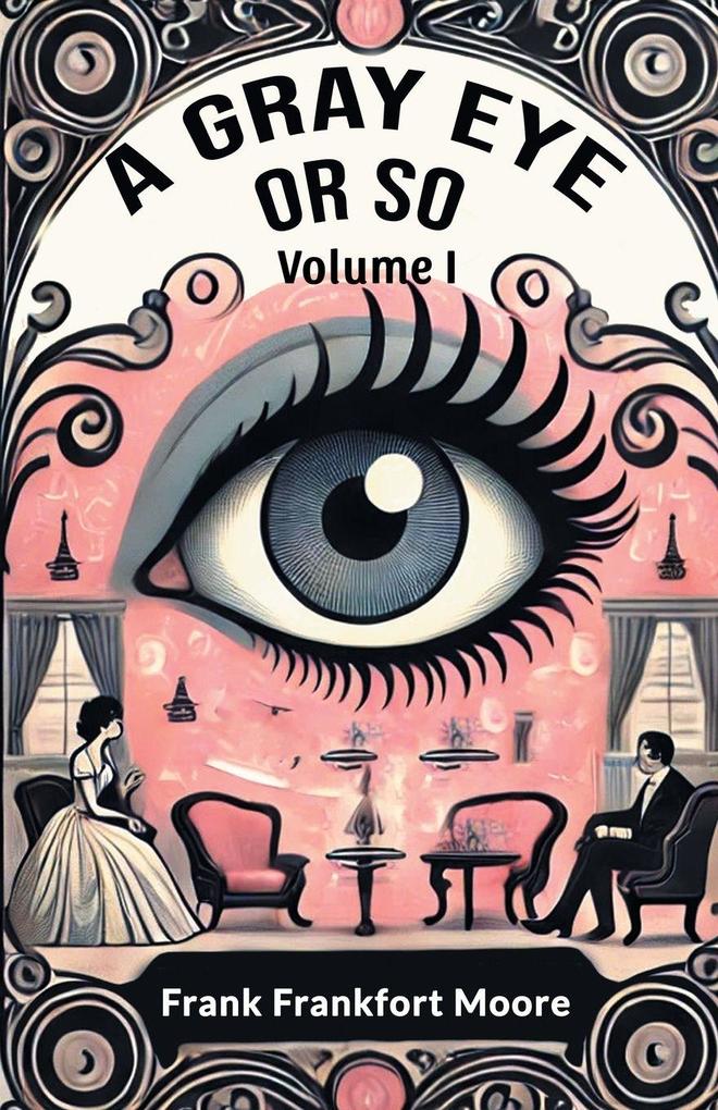 A Gray Eye Or So Volume I