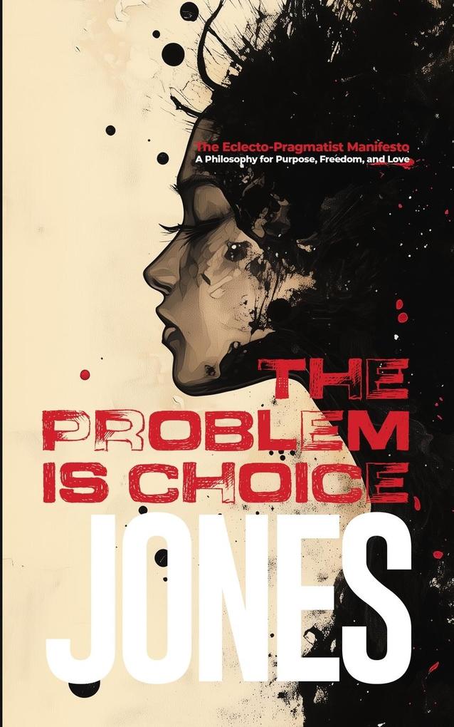 The Problem Is Choice