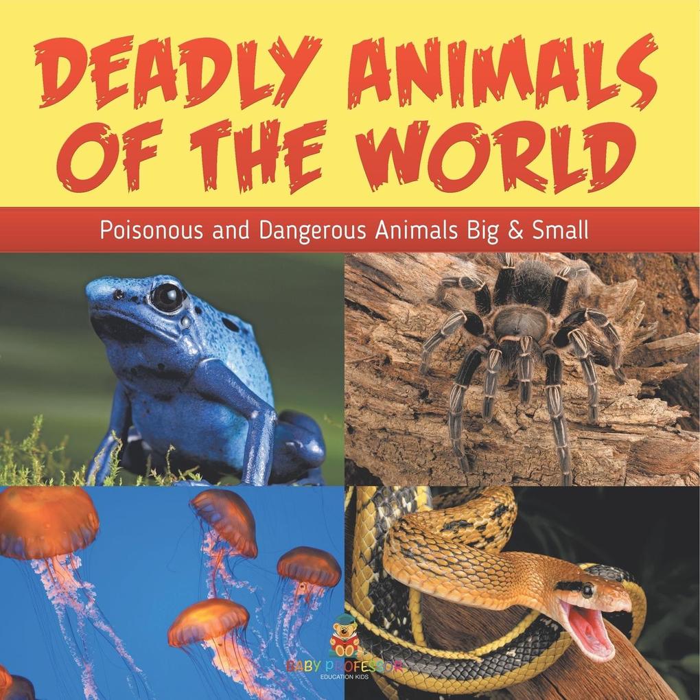 Deadly Animals Of The World