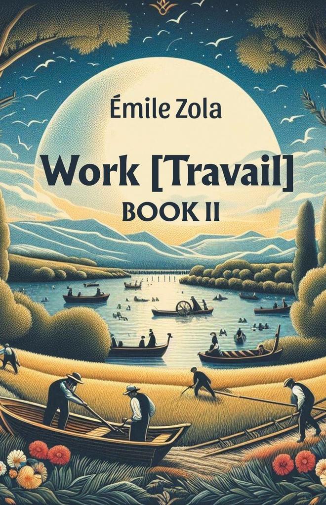 Work [Travail] Book II