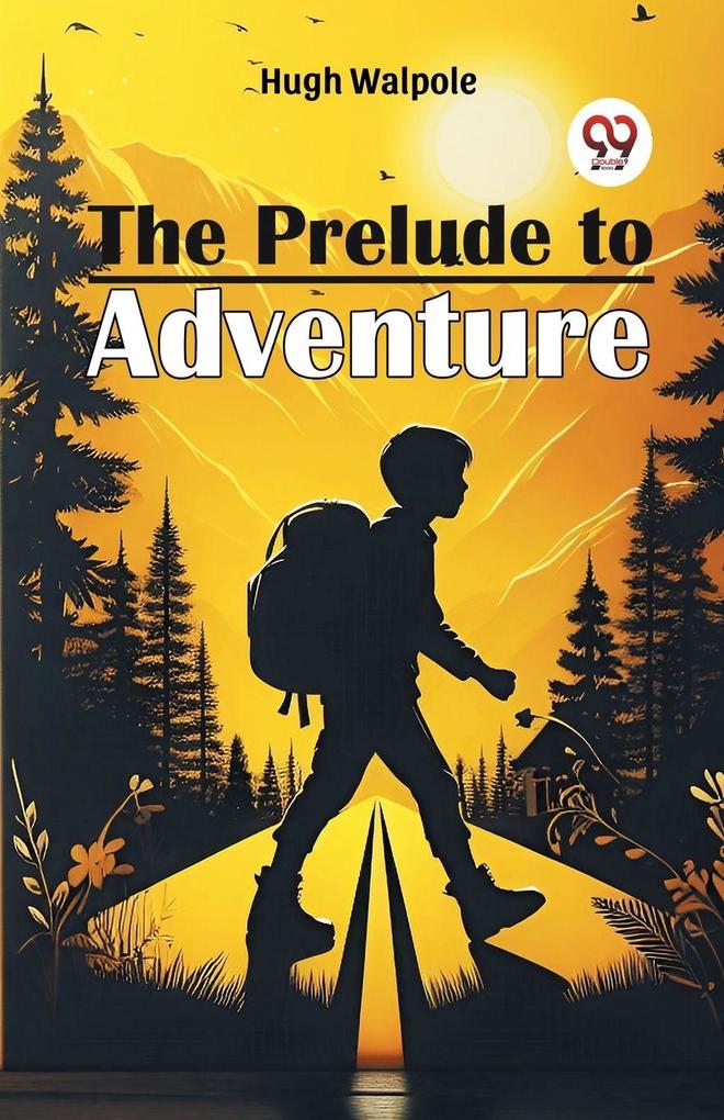 The Prelude To Adventure