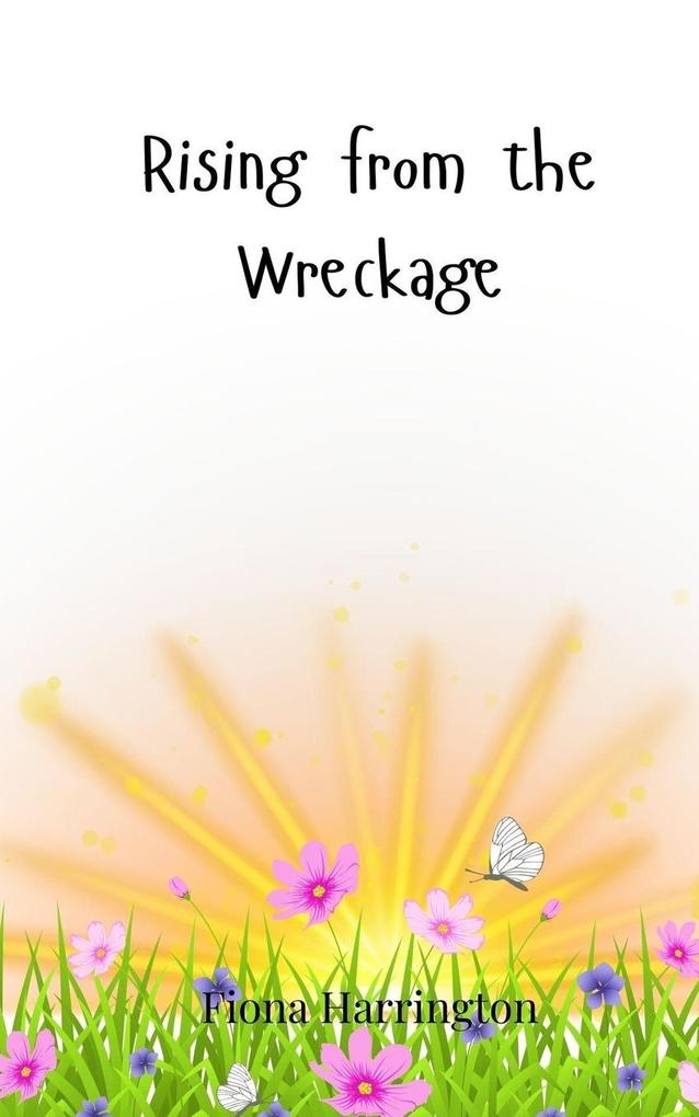 Rising from the Wreckage