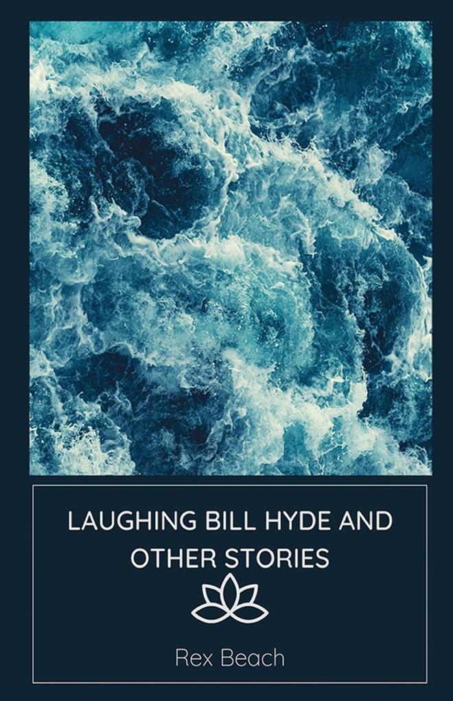Laughing Bill Hyde and Other Stories