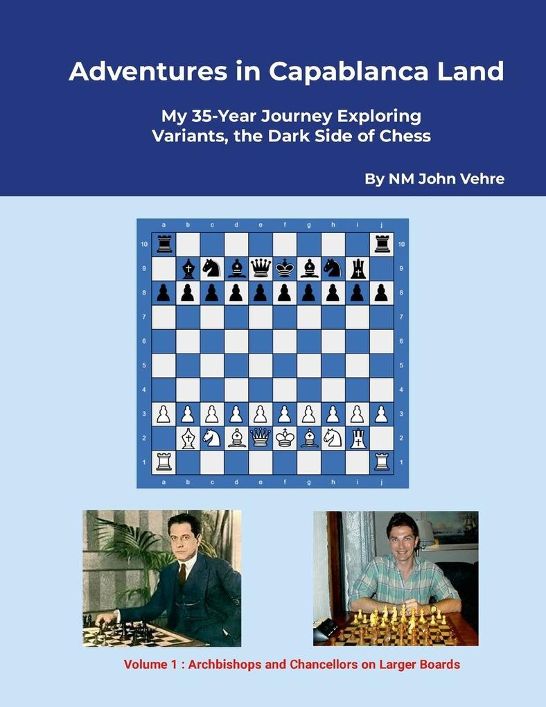 Adventures in Capablanca Land